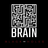 Brain - Black Holes (Explicit)