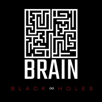 Brain - Black Holes (Explicit)
