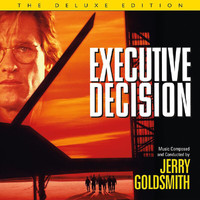 Jerry Goldsmith - Executive Decision (Original Motion Picture Soundtrack / Deluxe Edition)