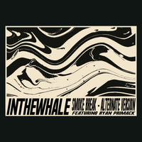 In The Whale - Smoke Break (Alternate Version [Explicit])