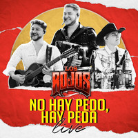 Los Rojos - No Hay Pedo, Hay Peda (En Vivo)