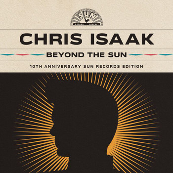 Chris Isaak - Beyond The Sun (10th Anniversary Sun Records Edition)