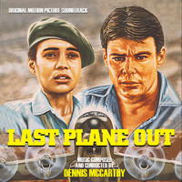Dennis McCarthy - Last Plane Out (Original Motion Picture Soundtrack)