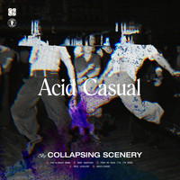 Collapsing Scenery - Acid Casual
