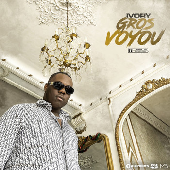Ivory - Gros voyou (Explicit)