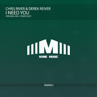 Chris River & Derek Reiver - I Need You