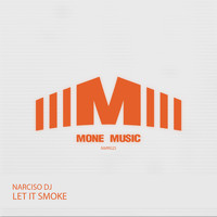 Narciso DJ - Let It Smoke