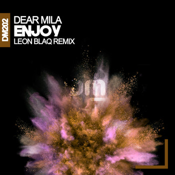 Dear Mila - Enjoy (Leon Blaq Remix)