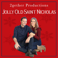 2gether Productions - Jolly Old Saint Nicholas
