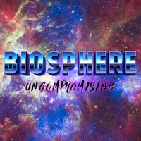 Biosphere - Uncompromising