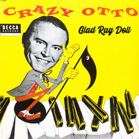 Crazy Otto - Glad Rag Doll (Dougherty-Ager-Yellen)