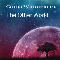 Chris Wonderful - The Other World