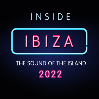 Various Artists - Inside Ibiza 2022 - The Sound of the Island