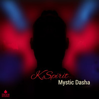 K. Spirit - Mystic Dasha