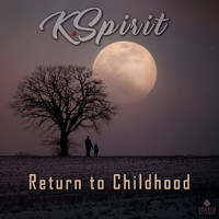 K. Spirit - Return to childhood