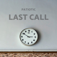 Patiotic - Last Call