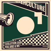 Counter Culture - Evolution Dub / You And & Me