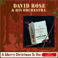 David Rose & His Orchestra - A Merry Christmas To You (Album of 1956)