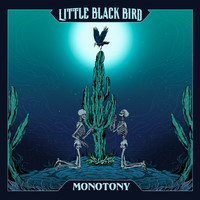Little Black Bird - Monotony