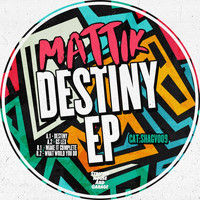 Mattik - Destiny EP