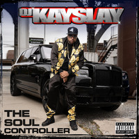 DJ Kay Slay - The Soul Controller (Explicit)