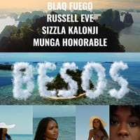 Russell Eve - Besos (feat. Sizzla, Munga Honorable & Blaq Fuego) (Remix)