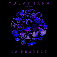 La Project - Muladhara