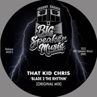 That Kid Chris - Blade 2 The Rhythm
