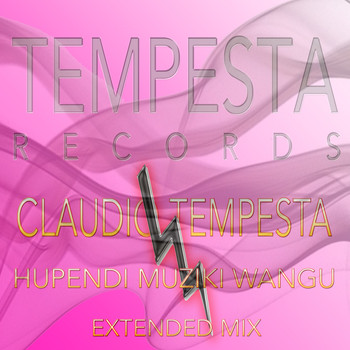 Claudio Tempesta - HUPENDI MUZIKI WANGU (Extended Mix)