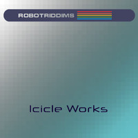 Robot Riddims - Icicle Works