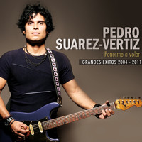 Pedro Suarez-Vertiz - Ponerme a Volar (Grandes Exitos 2004 - 2011)