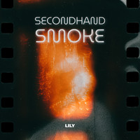 Lily - Secondhand Smoke