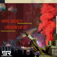 Hate Society - Lasserflip