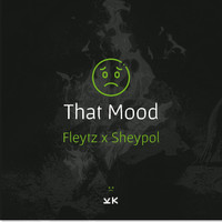 Fleytz, Sheypol - That Mood