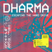 Dharma - Escaping The Harddrive