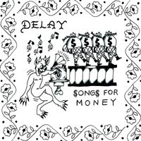 Delay - Songs for Money