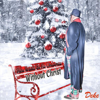 TJ Conner - There Would Be No Christmas Without Christ (feat. Deke)