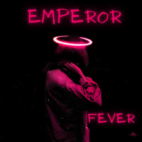 Emperor - Fever
