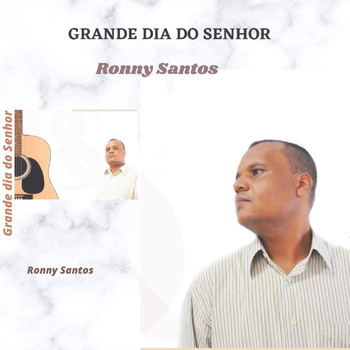 Ronny Santos - Grande Dia do Senhor