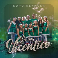 Coro Renacer - Yo Soy Vicentico