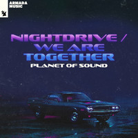 Planet Of Sound - Nightdrive / We Are Together
