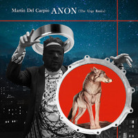 Martin Del Carpio - Anon (The Urge Remix)
