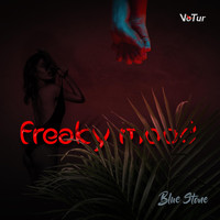 Blue Stone - Freaky Mood (Explicit)