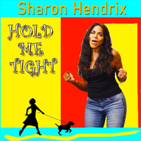 Sharon Hendrix - Hold Me Tight