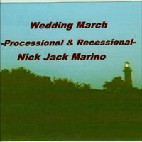 Nick Marino - Wedding March: Processional & Recessional-