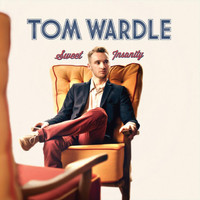 Tom Wardle - Sweet Insanity - EP