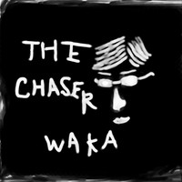 Waka - The Chaser