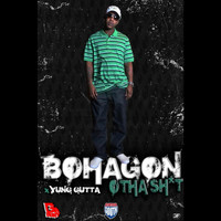 Bohagon - Otha Shit (feat. Yung Gutta) (Explicit)