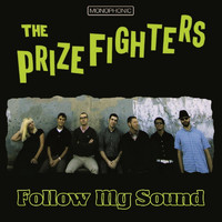 The Prizefighters - Follow My Sound