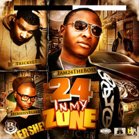 24 - In My Zone (feat. Trickylt & Hershey Blakk) (Explicit)